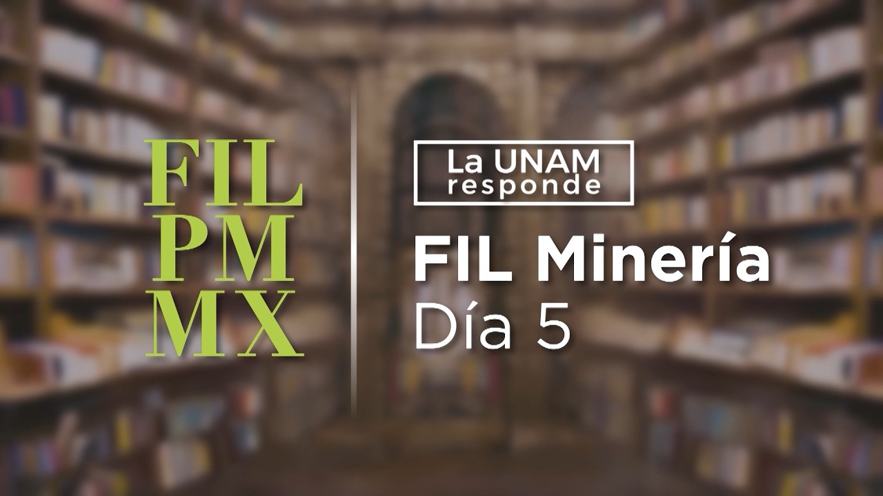 47 FIL Minería- Día 5. La UNAM responde 1293