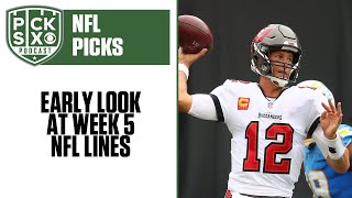 NFL WEEK 5 LINES EARLY LOOK, PICKS AND BETTING ADVICE | Pick Six Podcast