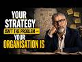 Your Strategy Isn't the Problem — Your Organisation Is | Steve Gaskell