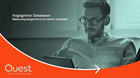 Short take - Removing targets from an Alarm Template in Foglight 6