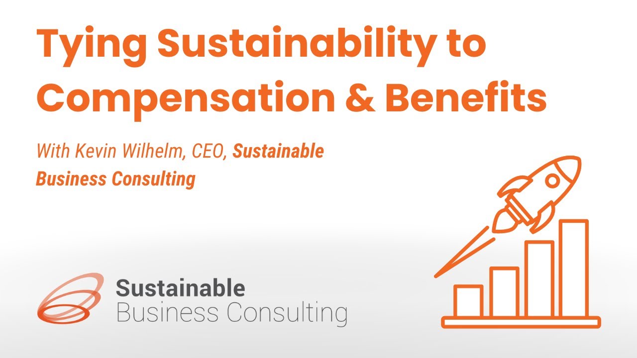 Tying Sustainability to Compensation and Benefits