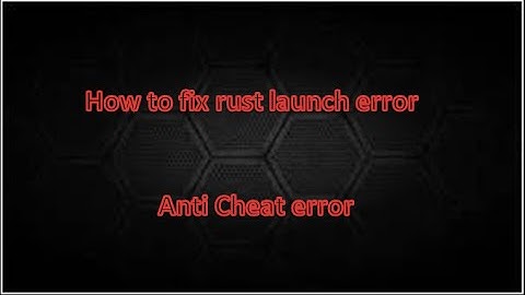 How to fix Rust launch error: EasyAntiCheat Service executable not found