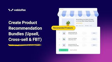 Create Product Recommendation Bundles (Upsell, Cross-sell & FBT) | WebToffee Marketing Automation.