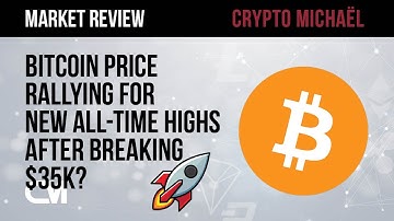 🚀 Bitcoin Price Rallying For New All-Time Highs After Breaking $35K?! 🚀