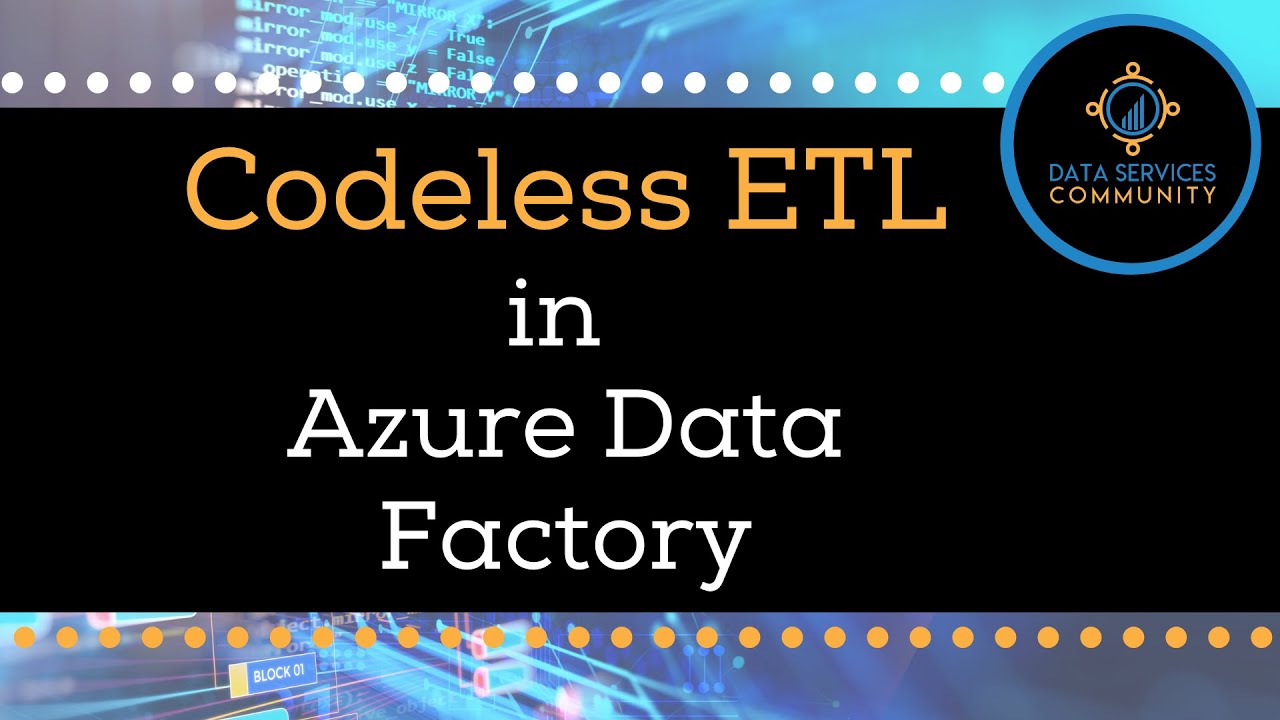 Codeless ETL in Azure Data Factory | Data Services Community - YouTube