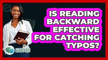Is Reading Backward Effective For Catching Typos?
