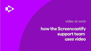 How Screencastify Support Team Uses Video