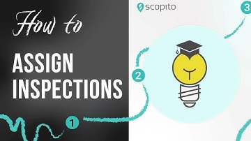 How to assign inspections in Scopito