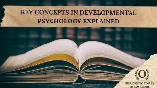 Key Concepts in Developmental Psychology Explained