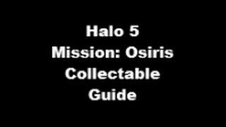 Halo 5 Guardians: Mission 1 (Osiris) All Intel And Skull IWHBYD