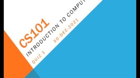 CS101 Introduction To Computing Quiz No 1
