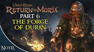Playing LOTR: Return to Moria Part 6: Finding Durin’s Forge!