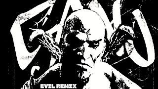 GANO - EVILREMIX