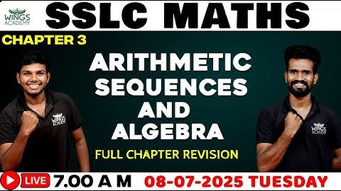 SSLC MATHS  |  CHAPTER 3 | ARITHMETIC SEQUENCES AND ALGEBRA  |  WINGS ACADEMY | NEW SYLLABUS
