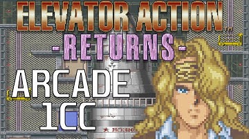 Elevator Action Returns 1CC (No Miss) (Kart) [JPN] / エレベーターアクションリターンズ 1CC [Taito] [4K]