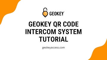 How To Use the Geokey QR Code Intercom System