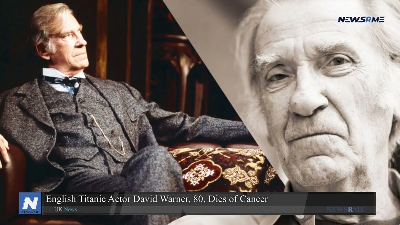 How did British actor David Warner known for Titanic and Tron die?