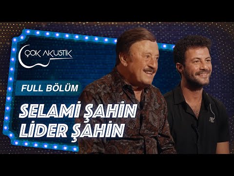 Selami Şahin & Lider Şahin  𝐂̧𝗼𝐤 𝐀𝐤𝐮𝐬𝐭𝐢𝐤  🎵  Full Bölüm  #çokakustik #ercansaatçi #selamişahin