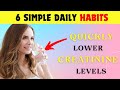 6 Simple Habits To Quickly Lower Creatinine Levels and Avoid Dialysis!