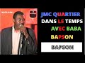 Jmc quartier libre avec baba bapson kota koli