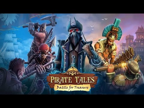 Pirate Tales: Battle for Treasure -  Прохождение игр на андроид | НАЧАЛО ПИРАТСКИХ ПРИКЛЮЧЕНИЙ #2