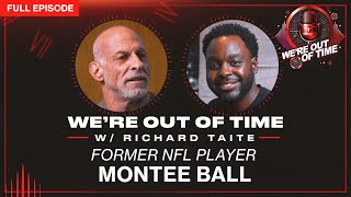 Famous College Football Legend Montee Ball's Comeback from Rock Bottom | FULL EPISODE | We're Out of Time Wealth