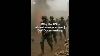 🇺🇸 Why the U.S.Is Almost Always at War|DW Documentary/America at War:Why the U.S.Never StopsFighting