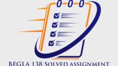 BEGLA - 138 Assignment for 2021