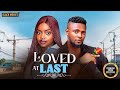 LOVED AT LAST (OMECHE OKO, MAURICE SAM, SOPHIA ALAKIJA)Latest Nigerian Movie 2026