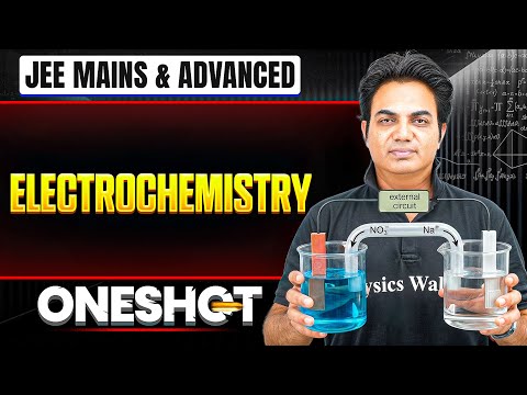 ELECTROCHEMISTRY in One Shot: All Concepts & PYQs Covered | JEE Main & Advanced