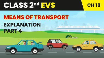 Means of Transport - Explanation (Part 4) | Class 2 EVS Chapter 18 | CBSE 2025-26