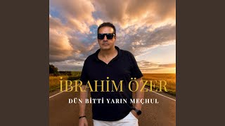 Dün Bitti Yarın Meçhul