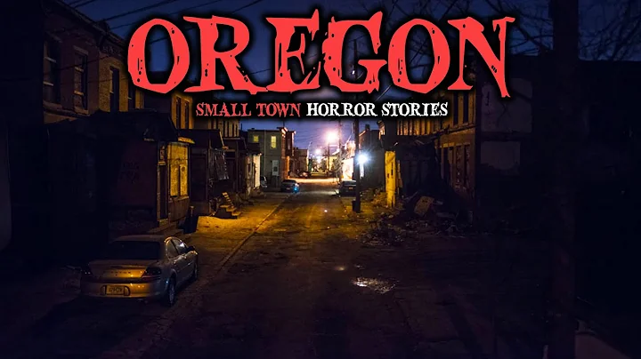 9 Most Disturbing Oregon Small Towns Horror Stories | Fear Files
