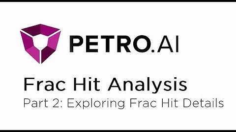 Petro.ai Frac Hit Analysis: Exploring Frac Hit Details