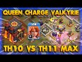 Valkyrie is insane  th10 vs th11max with queen charge valkyrie 2022  clash of clans