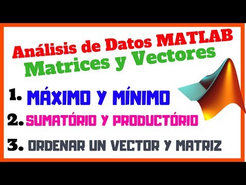 🔔 MÁXIMO Y MÍNIMO + SUMATÓRIO Y PRODUCTÓRIO + ORDENAR UN VECTOR ► Curso MATLAB 🍅 #014