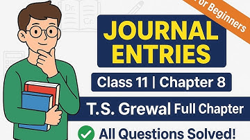 Illustration 5 | Chapter 8 | Journal | Clas11| Accounts TS Grewal 2025| CBSE,ICSE&Other State Boards
