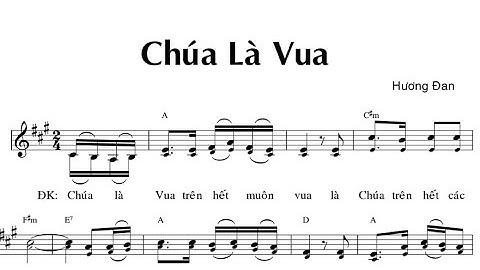 CHÚA LÀ VUA - SR. HƯƠNG ĐAN - Trình bày Cđ Đức  Mẹ Vô Nhiễm Melb - (HL -  CN 34C )