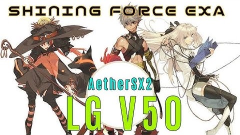 AetherSX2-SHINING FORCE EXA