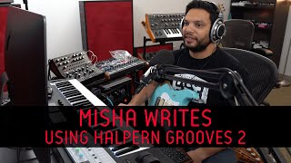 Misha Mansoor: writing with Halpern Grooves 2