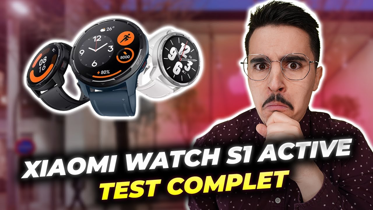 Test Xiaomi Watch S1 Active : elle troque le luxe de la Watch S1