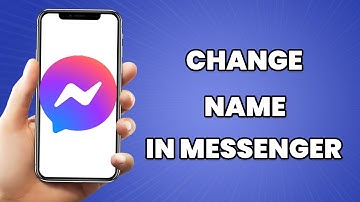 How To Change Your Name On Messenger 2023 (Easy Guide)