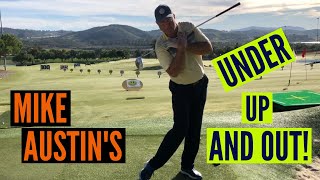 Mike Austin's UNDER UP and OUT