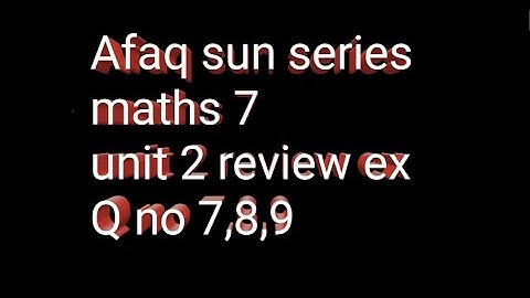 Afaq sun series ||  class 7 maths solved review ex of chap 2