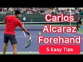 5 Forehand Tips With Carlos Alcaraz (Easy Tennis Improvement)