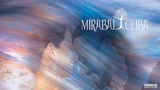 Video thumbnail of "Mirabei ceiba - inside the majesty"