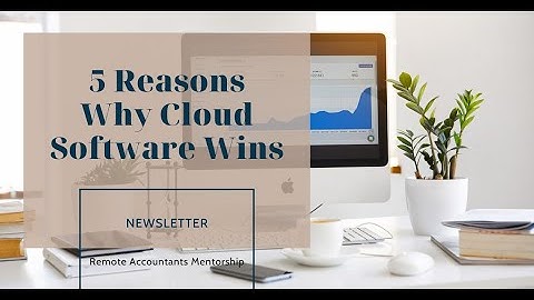 Top 5 Reasons Cloud Accounting Software Beats Desktop Apps Every Time!