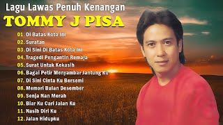 15 Tembang Tommy J.Pisa | Lagu Lawas | Lagu Pop Nostalgia 80an - 90an | Lagu Kenangan