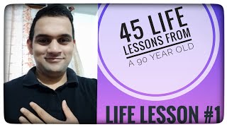 45 life lessons from a 90 year old