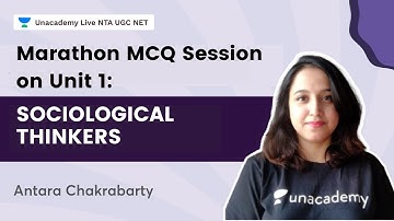 Marathon MCQ Session on Unit 1: Sociological Thinkers | Antara Chakrabarty | Unacademy Live